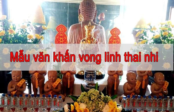 Mẫu Bài Văn Khấn Vong Thai Nhi Tại Nhà Đúng Chuẩn